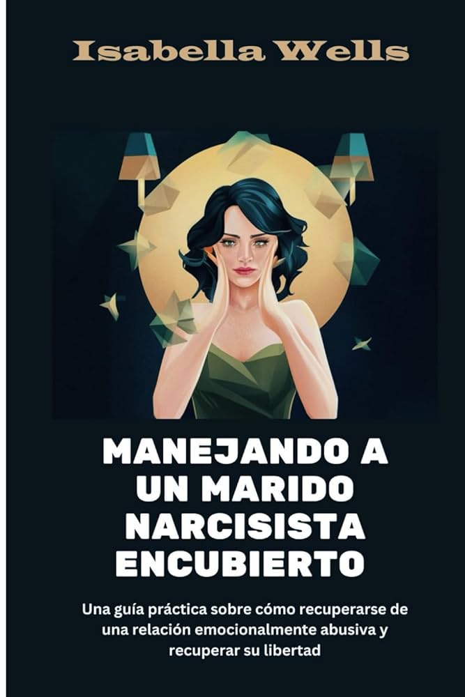 Cómo manejar la manipulación de un narcisista encubierto