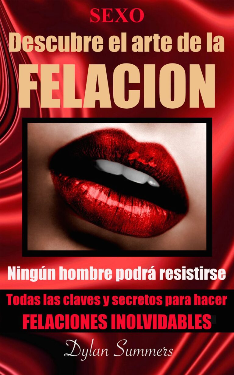 Felación: Secretos y Sensaciones de Este Arte Sexual