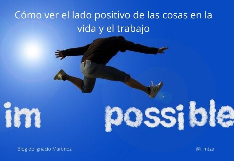Mirando el lado positivo: Por Qué Funciona Ser Positivo