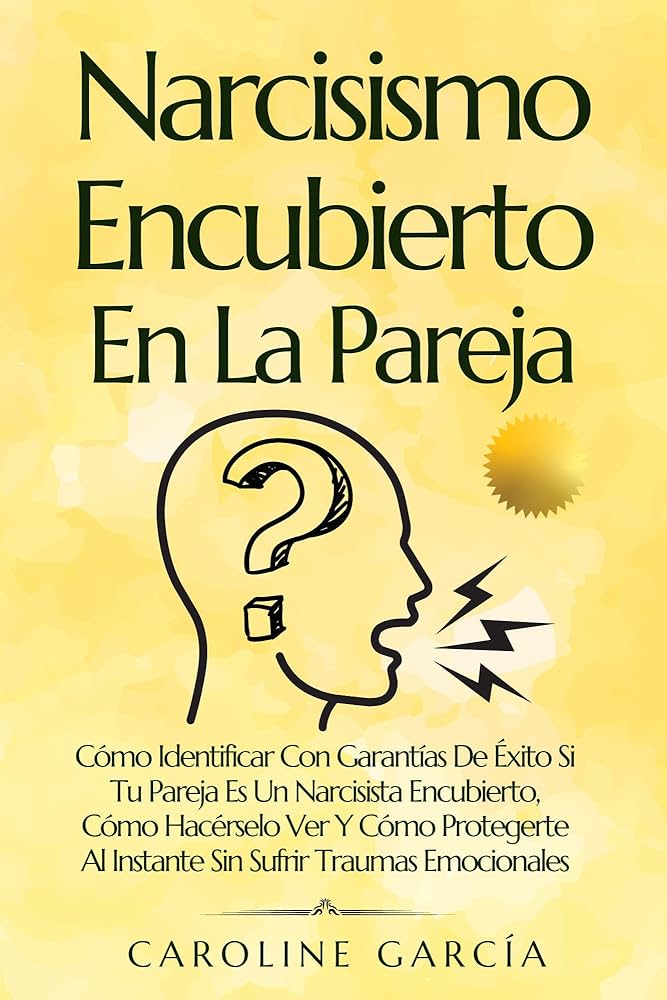 Narcisismo encubierto: identificación de los rasgos de un narcisista encubierto