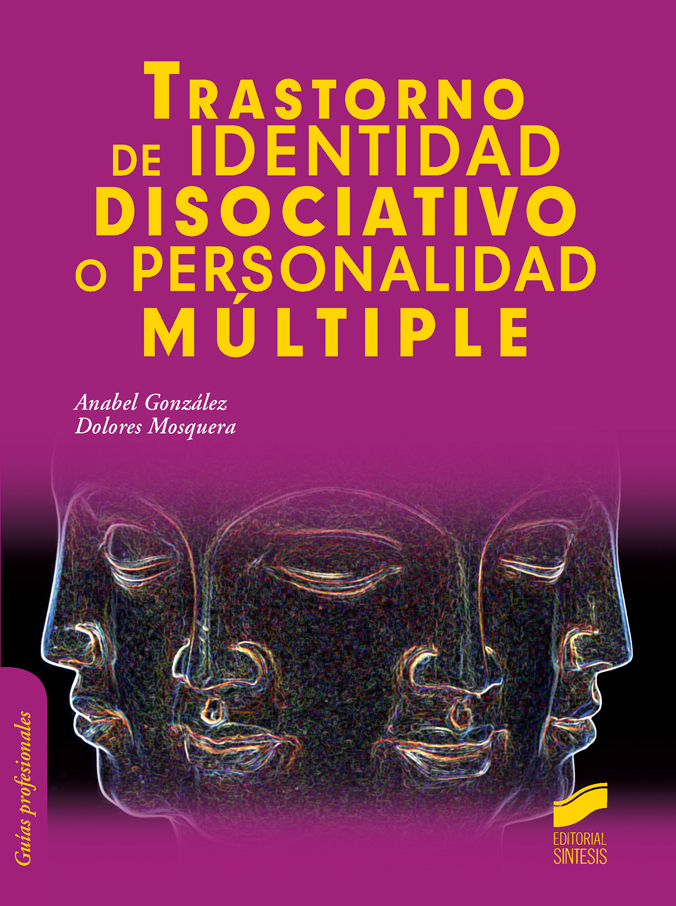 Qué es el Trastorno de Identidad Disociativo y la personalidad múltiple