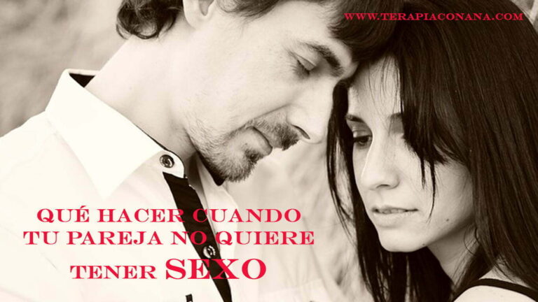 Qué pasa si mi novia no quiere tener relaciones sexuales