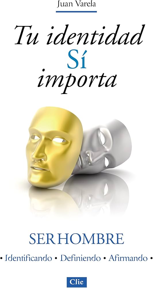 Ser tu propio hombre: Descubre Tu Verdadera Identidad Personal