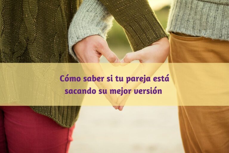 Yo ideal: Puede tu pareja impulsarte hacia tu mejor versión